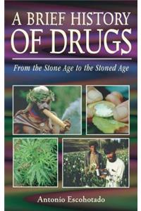 A Brief History of Drugs