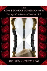 King's Book of Numerology, Volume 11 - The Age of the Female