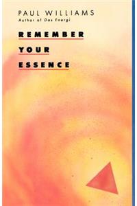 Remember Your Essence