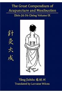 Great Compendium of Acupuncture and Moxibustion Volume IX