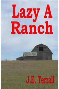 Lazy A Ranch