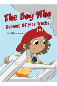 Boy Who Dreamt of Fire Trucks