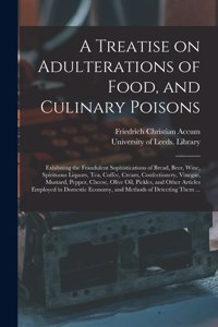 Treatise on Adulterations of Food, and Culinary Poisons