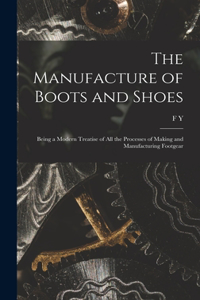 Manufacture of Boots and Shoes
