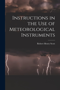 Instructions in the Use of Meteorological Instruments