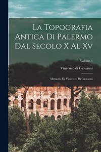 Topografia Antica Di Palermo Dal Secolo X Al Xv