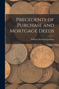 Precedents of Purchase and Mortgage Deeds