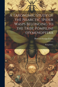 Taxonomic Study of the Nearctic Spider Wasps Belonging to the Tribe Pompilini (Hymenoptera