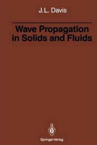 Wave Propagation in Solids and Fluids [Special Indian Edition - Reprint Year: 2020] [Paperback] Julian L. Davis