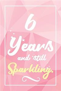 6 Years And Still Sparkling
