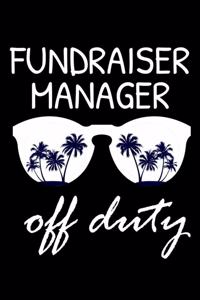 Fundraiser Manager Off Duty