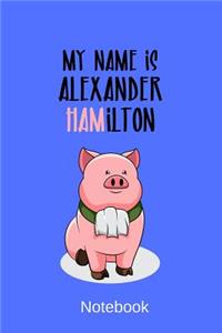 Notebook - My Name Is Alexander Hamilton