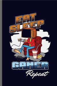 Eat Sleep Gamer Repeat