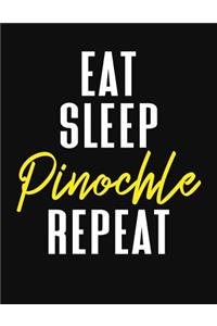 Eat Sleep Pinochle Repeat
