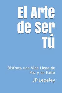 El Arte de Ser Tú