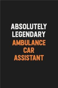 Absolutely Legendary Ambulance car assistant