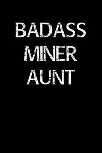 Badass Miner Aunt