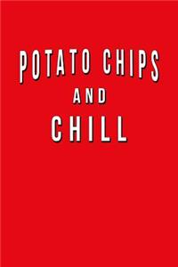 Potato Chips And Chill
