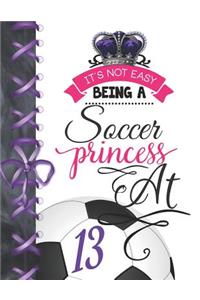 It's Not Easy Being A Soccer Princess At 13