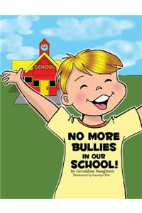 No More Bullies in Our School