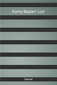 Forty Bucket List Journal