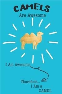 Camels Are Awesome I Am Awesome Therefore I Am a Camel