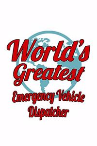 World's Greatest Emergency Vehicle Dispatcher