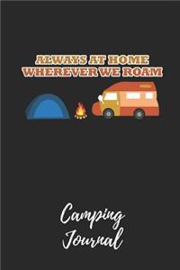 Always at Home Wherever We Roam - Camping Journal