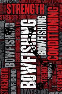 Bowfishing Strength and Conditioning Log