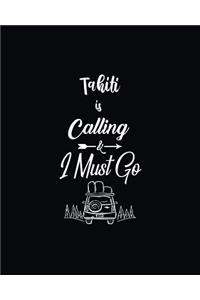 Tahiti Is Calling & I Must Go