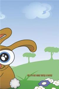 Ish It's Not Easy Being a Bunny