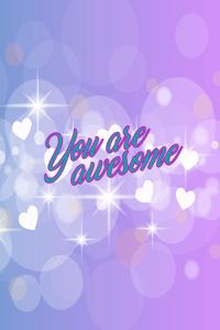You Are Awesome