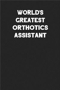 World's Greatest Orthotics Assistant