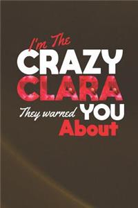 I'm The Crazy Clara They Warned You About