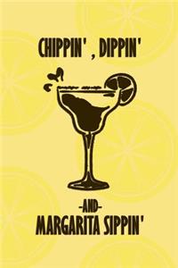 Chippin', Dippin' And Margarita Sippin'