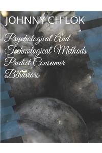 Psychological And Technological Methods Predict Consumer Behaviors