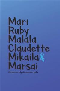 Mari Ruby Malala Claudette Mikaila & Marsai #empoweredgirlsempowergirls
