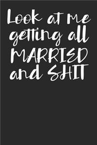 Look at me getting all Married & Shit