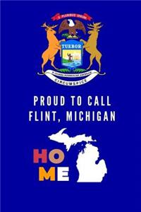 Proud To Call Flint, Michigan Home
