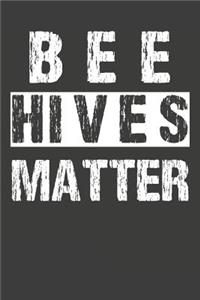 Bee Hives Matter