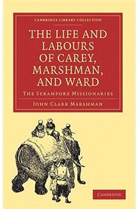 Life and Labours of Carey, Marshman, and Ward