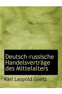 Deutsch-Russische Handelsvertrage Des Mittelalters