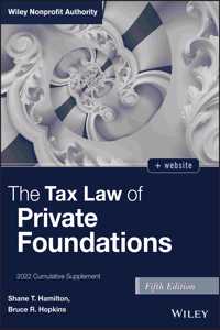 The Tax Law of Private Foundations, 5th Edition, 2022 Cumulative Supplement