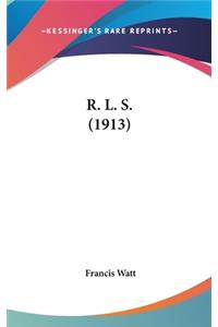 R. L. S. (1913)