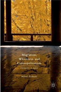 Migration, Whiteness, and Cosmopolitanism