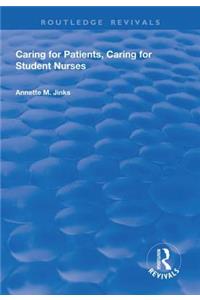 Caring for Patients, Caring for Student Nurses