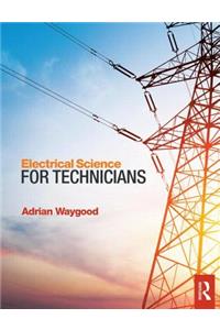 Electrical Science for Technicians