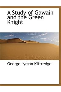 A Study of Gawain and the Green Knight