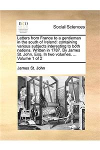 Letters from France to a Gentleman in the South of Ireland