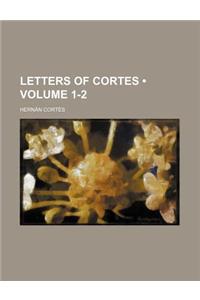 Letters of Cortes (Volume 1-2)